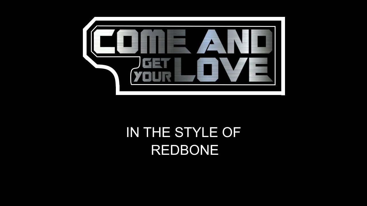 Redbone - Come And Get Your Love - Karaoke - With Backing Vocals - Lead Vocals Removed