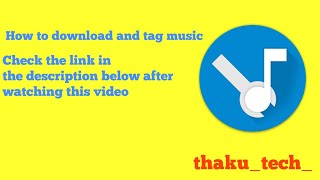 How to download and Tag music . screenshot 4