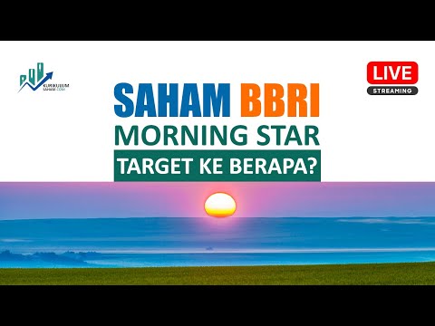 Saham BBRI Akhirnya Morning Star! Lalu, Target Ke Berapa Untuk Profit? Analisa Lengkap!