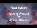 Thathindawo Lyrics _ Spirit Of Praise 8 Ft Mpumi Mtsweni [LYRICS]