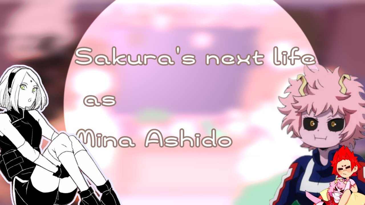 Naruto react to Sakura's next life as Mina Ashido || Kirimina • Sasusaku?? ||