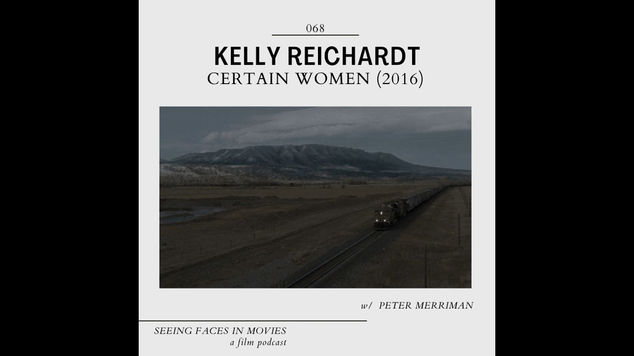 Certain Women (Kelly Reichardt 2016) w/ Peter Merriman