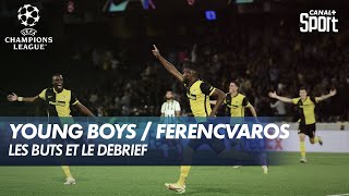 Les Buts Et Le Débrief De Young Boys Ferencváros - Uefa Champions League