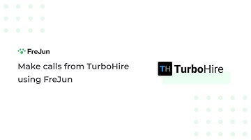 How to make calls from TurboHire using FreJun