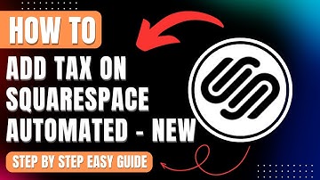 How to add tax on Squarespace with New Automated Tax Options Setup or Manual Setup Guide 2025