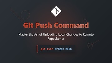 Git Push Explained: Upload Local Changes to Remote Repositories (Beginner-Friendly)