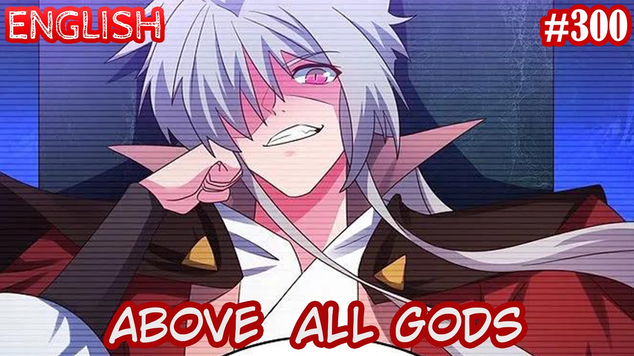 Above All Gods (AAG Gu Qingfeng) | English | #300 | Hell - YouTube