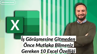 İş Görüşmesine Gitmeden Önce Mutlaka Bilmeniz Gereken 10 Excel Özelliği | Oğuzhan ÇOLAK