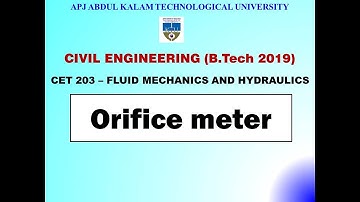 Orifice meter | KTU - Civil Engineering - CET 203 FM&H | Module 3 | Part 3