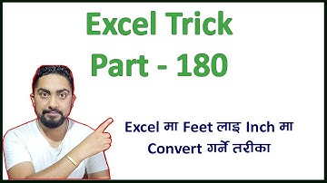 Excel trick 180 l Excel मा Feet लाई Inch मा Convert गर्ने तरीका l Technical Dari 2023