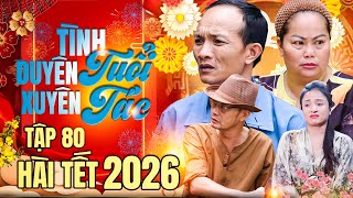 TÌNH DUYÊN XUYÊN TUỔI TÁC - Góc Phố Nhiều Chuyện Tập 80 | Quốc Khoát, Lệ Mỹ | Hài Tết Mới Nhất 2026