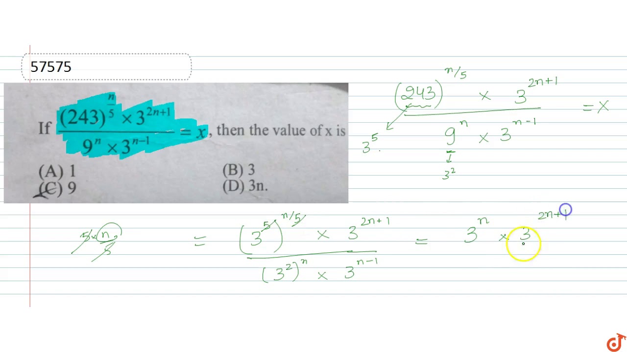 If 243 N 5 3 2n 1 9 N 3 N 1 X Then The Value Of X Is Youtube