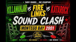 KILLAMANJARO VS KATAROCK VS FIRE LINKS | Montego Bay, 2001