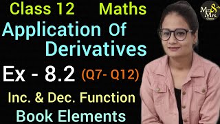 Ex 8.2 | Ex 8.2 Q7 to Q12 | Class 12 | Maths | Elements |CBSE| Increasing and Decreasing Functions|
