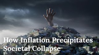 How Inflation Precipitates Societal Collapse