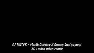 DJ TIKTOK - Musik dubstep X Emang lagi goyang SC: mbon mbon remix