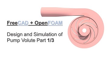 FreeCAD + OpenFOAM Tutorial Part 1/3 | Design and Simulation of Centrifugal Pump with Volute