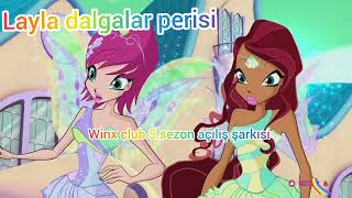 Winx Club 5.Sezon Açılış Şarkısı Layla Dalgalar Perisi