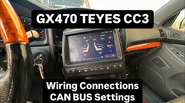 2004 GX470 with Navigation - TEYES CC3 wiring connections and CAN BUS Settings