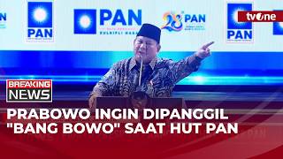 Seloroh Presiden Prabowo di HUT Ke-28 PAN, Ingin Dipanggil Bang Bowo | Breaking News