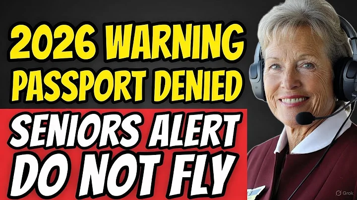 2026 Travel WARNING: Seniors Are Getting Passport DENIALS
