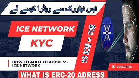 how to add eth address ice network | ice network kyc | how to withdraw ice network | ice coin price