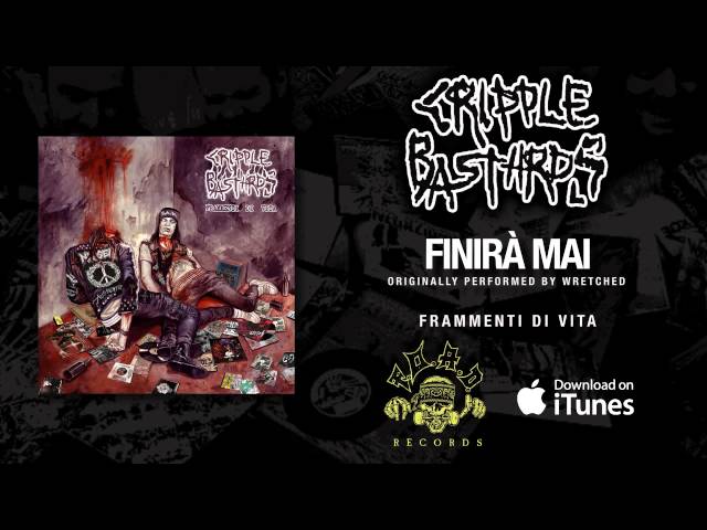 Cripple Bastards - Finirà Mai (Originally performed by Wretched