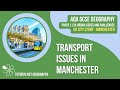 Transport Issues in Manchester | AQA GCSE Geography | Manchester Case Study 5
