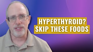 Never Eat These Foods with Hyperthyroidism