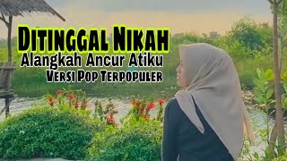 Download lagu Ditinggal Nikah Versi Pop Terpopuler