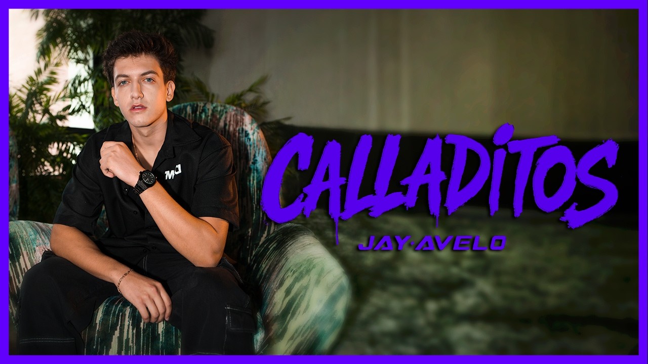JAY AVELO🌟 | CALLADITOS 🤫(OFFICIAL VIDEO)