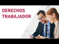 ¿Que derechos tengo como trabajador?