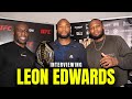 Leon edwards on colby convington francis ngannou and being ufc champion