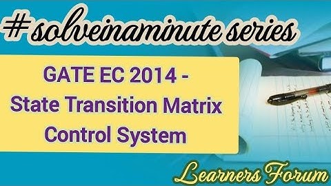 State Transition Matrix | Control system | GATE Questions (solved)