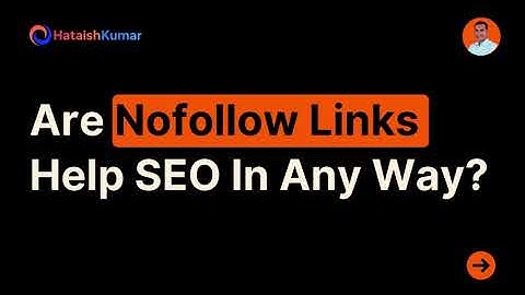 Are Nofollow Links Help SEO In Any Way?