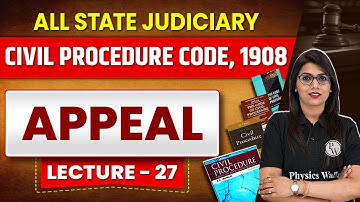 Civil Procedure Code, 1908 | Lecture 27 | CPC 1908 | Appeal | Judiciary By PW
