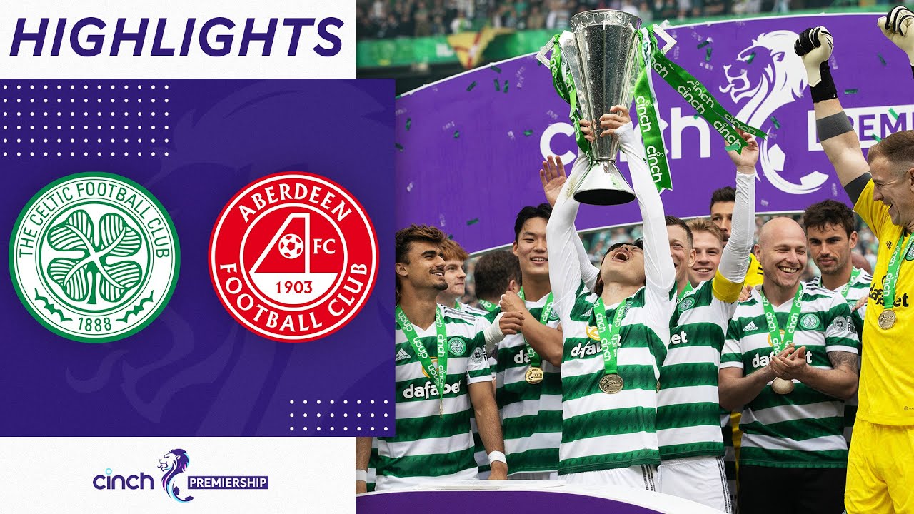 Celtic 5 0 Aberdeen  Bhoys Hit Five On Final Day  cinch Premiership