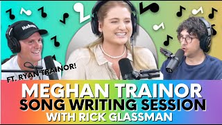 Meghan Trainor & Comedian Rick Glassman write a HIT pop song in 30 minutes!