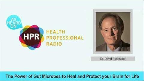 The Power of Gut Microbes to Heal and Protect your Brain for Life