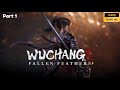 Wuchang Fallen Feathers Part 1 - Gameplay Walkthrough / No Commentary 【FULL GAME】2K 60FPS
