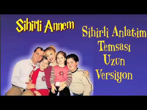 Sihirli Annem Sihirli Anlatım Teması Uzun Versiyon