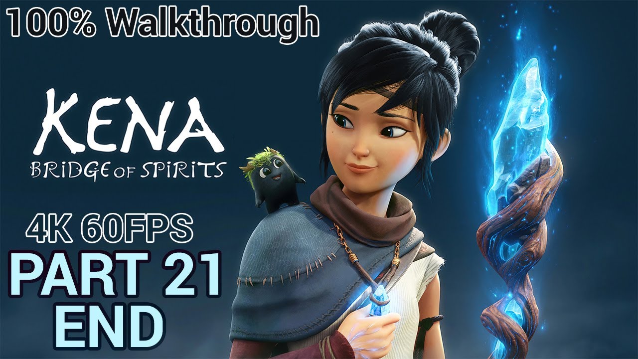 Kena: Bridge of Spirits Digital Deluxe – 100% Walkthrough New Game+ Collectibles [4K 60FPS]  Part 21