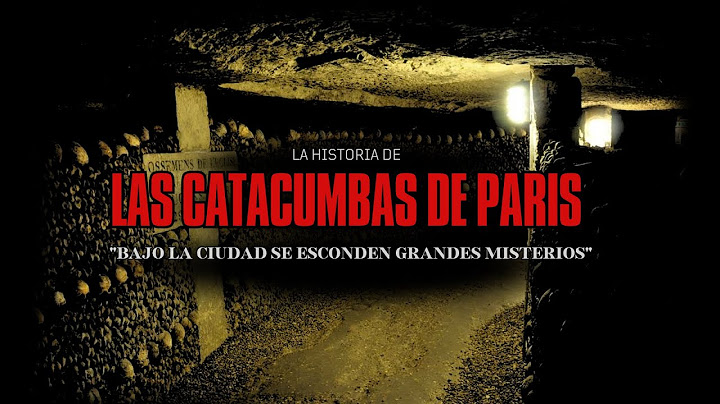 Los misterios de las catacumbas de Paris | Fragmentos de la Noche