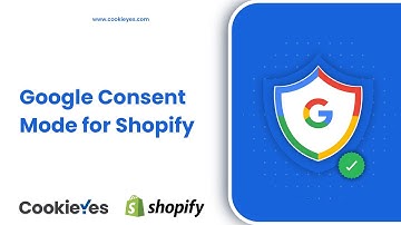 How to Integrate Google Consent Mode into Shopify? - CookieYes