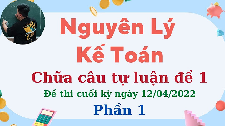 Bài tập nguyên lí kế toán ts võ khắc thường năm 2024