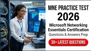 MNE Practice Test 2026 Microsoft Networking Essentials Certification Exam Preparation Guide