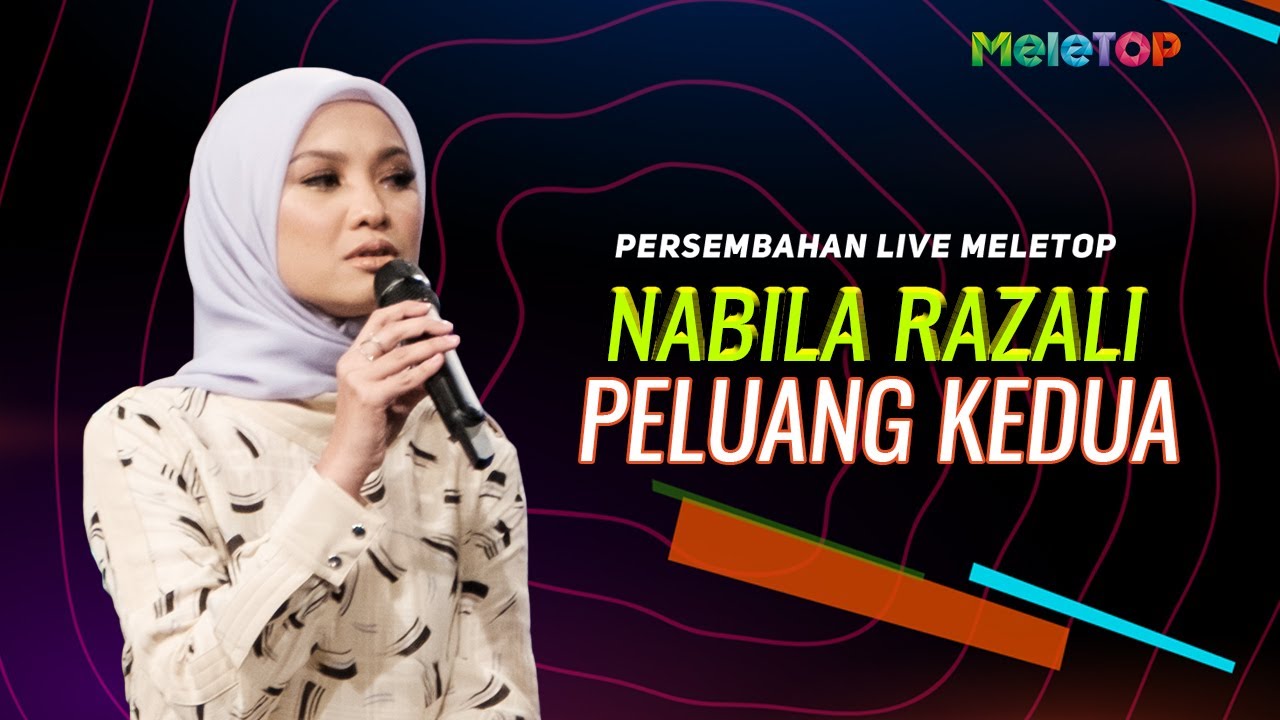 Peluang Kedua - Nabila Razali | Persembahan Live MeleTOP | Nabil Ahmad & Sherry Alhadad