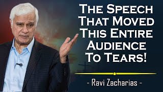 Ravi Zacharias Sermons 2022 | The Speech That Moved This Entire Audience To Tears