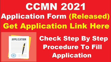 CCMN 2021 Application Form (Released) - Steps to Fill CCMN Application Form 2021 & Choice Filling