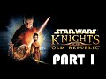 Star Wars | Knights of the Old Republic | Part 1